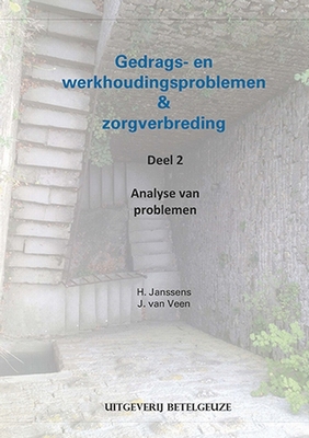 Gedrags- werkhoudings problemen en zorgverbreding Deel 2