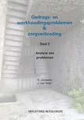 Gedrags- werkhoudings problemen en zorgverbreding Deel 2